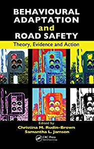 Behavioural Adaptation and Road Safety: Theory Evidence and Action(中古品)