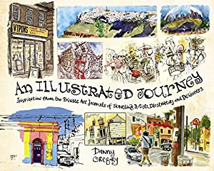 An Illustrated Journey: Inspiration From the Private Art Journals of Traveling Artists  Illustrators and Designers(中古