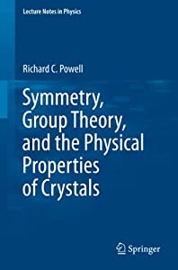 Symmetry  Group Theory  and the Physical Properties of Crystals (Lecture Notes in Physics)(中古品)