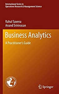 Business Analytics: A Practitioner’s Guide (International Series in Operations Research &amp; Management Science  186)(中古
