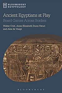 Ancient Egyptians at Play: Board Games Across Borders (Bloomsbury Egyptology)(中古品)