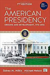 The American Presidency: Origins and Development  1776?2014(中古品)
