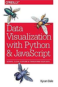 Data Visualization with Python and JavaScript: Scrape  Clean  Explore & Transform Your Data(中古品) 7,523円