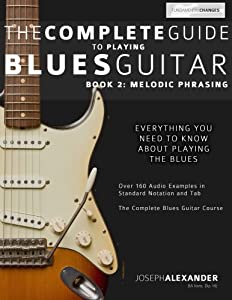 The Complete Guide to Playing Blues Guitar: Melodic Phrasing(中古品)
