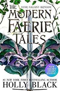 The Modern Faerie Tales: Tithe; Valiant; Ironside(中古品)