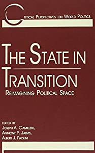 State in Transition: Reimagining Political Space (Critical Perspectives on World Politics)(中古品)