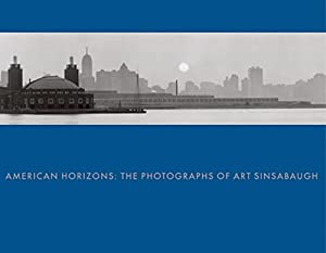 American Horizons: The Photographs of Art Sinsabaugh(中古品)