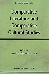 Comparitive Literature and Comparitive Cultural Studies (Comparative Cultural Studies)(中古品)