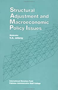 Structural Adjustment and Macroeconomic Policy Issues: Papers Presented at a Seminar Held in Lahore  Pakistan  October 2の通販は