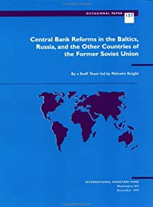 Central Bank Reforms in the Baltics  Russia  and the Other Countries of the Former Soviet Union (Occasional Paper)(中古