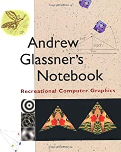 Andrew Glassner's Notebook: Recreational Computer Graphics (The Morgan Kaufmann Series in Computer Graphics)(中古品)