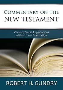 Commentary on the New Testament: Verse-by-Verse Explanations with a Literal Translation(中古品)