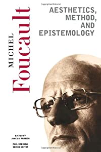 Aesthetics  Method  And Epistemology: Essential Works of Foucault  1954-1984 (Essential Works of Foucault  1954-1984 (Pa