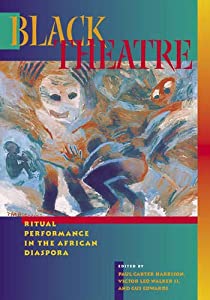 Black Theatre: Ritual Performance in the African Diaspora(中古品)の通販は 13,026円