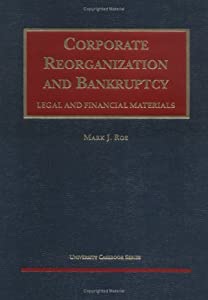 Corporate Reorganization and Bankruptcy: Legal and Financial Materials (University Casebook)(中古品)