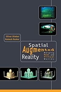Spatial Augmented Reality: Merging Real and Virtual Worlds(中古品)
