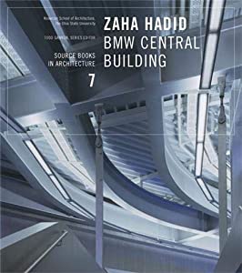 Zaha Hadid: BMW Central Building Source Book in Architecture 7 (Source Books in Architecture  7)(中古品)