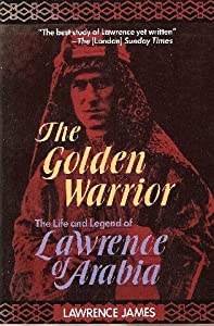 The Golden Warrior: The Life and Legend of Lawrence of Arabia(中古品) 5,754円