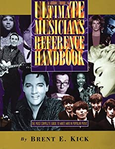 The Ultimate Musician's Reference Handbook: The Most Complete Guide to Who's Who in Popular Music(中古品)