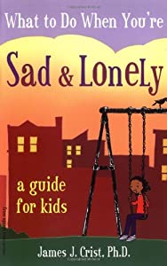 What to Do When You're Sad & Lonely: A Guide for Kids(中古品)