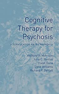 Cognitive Therapy for Psychosis: A Formulation-Based Approach(中古品)