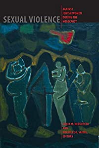 Sexual Violence Against Jewish Women During the Holocaust (HBI Series on Jewish Women)(中古品)