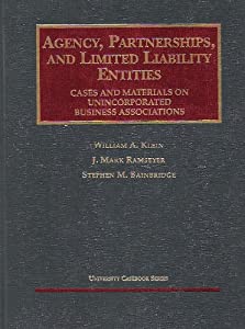 Agency Partnerships and Limited Liability Entities: Unincorporated Business Associations : Cases and Materials (Universi
