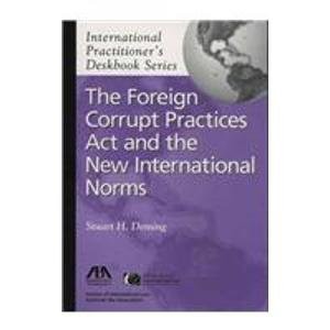 The Foreign Corrupt Practices Act And the New International Norms (International Practitioner's Deskbook Series)(中古品)の通販は