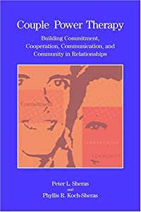 Couple Power Therapy: Building Commitment  Cooperation  Communication  And Community in Relationships (PSYCHOLOGISTS IN の通販はその他本・コミック・雑誌