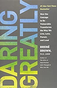 Daring Greatly: How the Courage to Be Vulnerable Transforms the Way We Live  Love  Parent  and L ead(中古品)の通販は