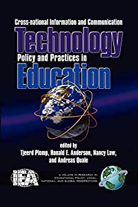 Cross-national Information and Communication: Technology Policies and Practices in Education (Research in Education Poli