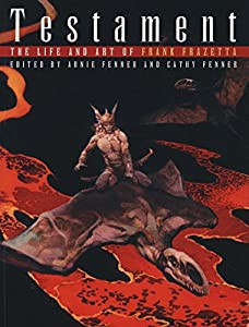 Testament: The Life and Art of Frank Frazetta(中古品)の通販は