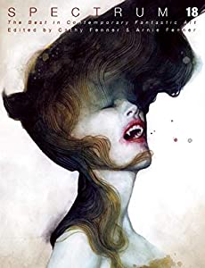 Spectrum 18: The Best in Contemporary Fantastic Art(中古品)の通販は 18,501円