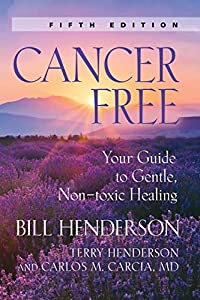 Cancer-Free: Your Guide to Gentle  Non-toxic Healing(中古品)