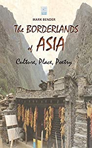 The Borderlands of Asia: Culture Place Poetry (Cambria Sinophone World)(中古品)