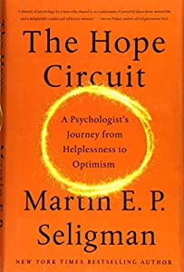 The Hope Circuit: A Psychologist's Journey from Helplessness to Optimism(中古品)