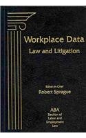 Workplace Data: Law and Litigation(中古品)