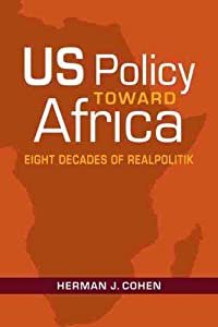 US Policy Toward Africa: Eight Decades of Realpolitik (ADST-DACOR Diplomats and Diplomacy)(中古品)