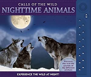 Calls of the Wild: Nighttime Animals: Experience the Wild at Night!(中古品) 7,290円