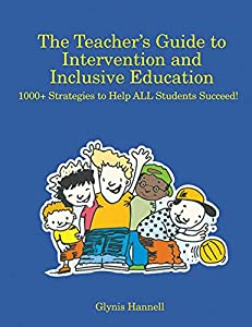 The Teacher's Guide to Intervention and Inclusive Education: 1000+ Strategies to Help ALL Students Succeed!(中古品)
