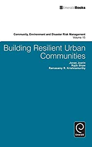 Building Resilient Urban Communities (Community Environment and Disaster Risk Management 15)(中古品)