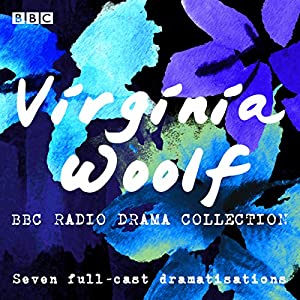 The Virginia Woolf BBC Radio Drama Collection: Seven full-cast dramatisations(中古品)
