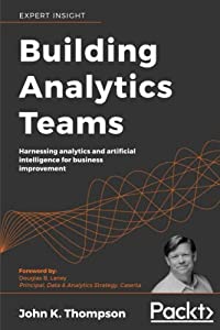 Building Analytics Teams: Harnessing analytics and artificial intelligence for business improvement(中古品)