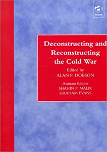 Deconstructing and Reconstructing the Cold War(中古品)
