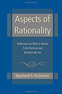 Aspects of Rationality: Reflections on What It Means To Be Rational and Whether We Are(中古品)の通販は