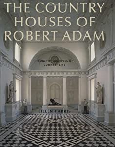 The Country Houses of Robert Adam: From the Archives of Country Life(中古品)