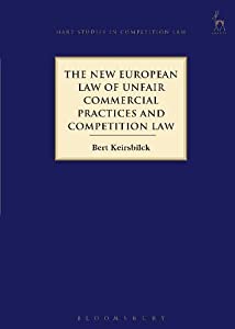 The New European Law of Unfair Commercial Practices and Competition Law(中古品)