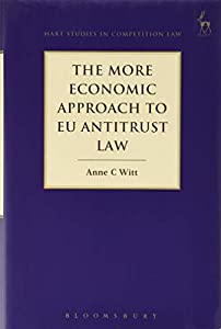 The More Economic Approach to EU Antitrust Law (Hart Studies in Competition Law)(中古品)