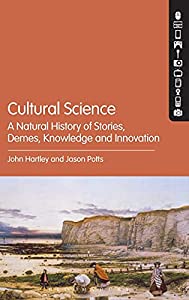 Cultural Science: A Natural History of Stories  Demes  Knowledge and Innovation(中古品)