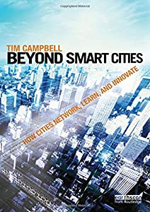 Beyond Smart Cities: How Cities Network  Learn and Innovate(中古品)